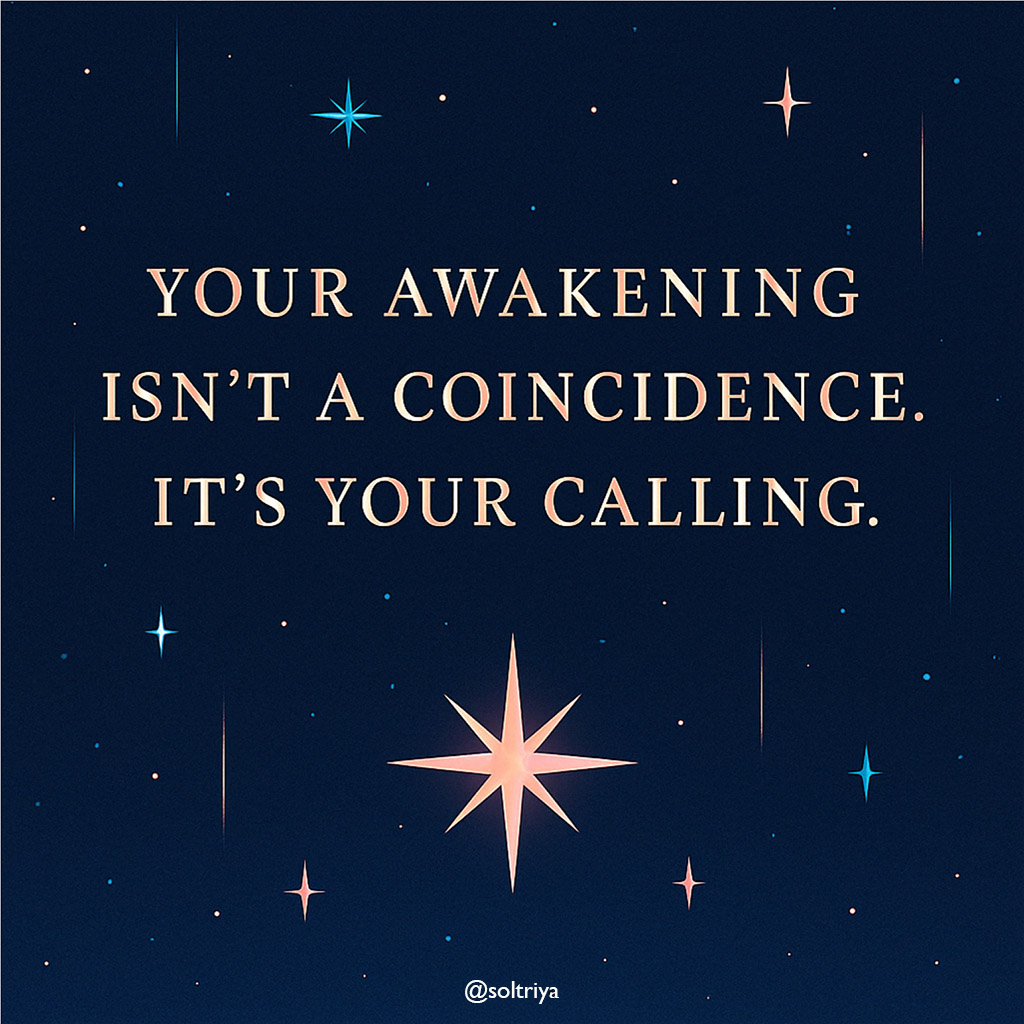 soltriya image with the words: Your awakening isn