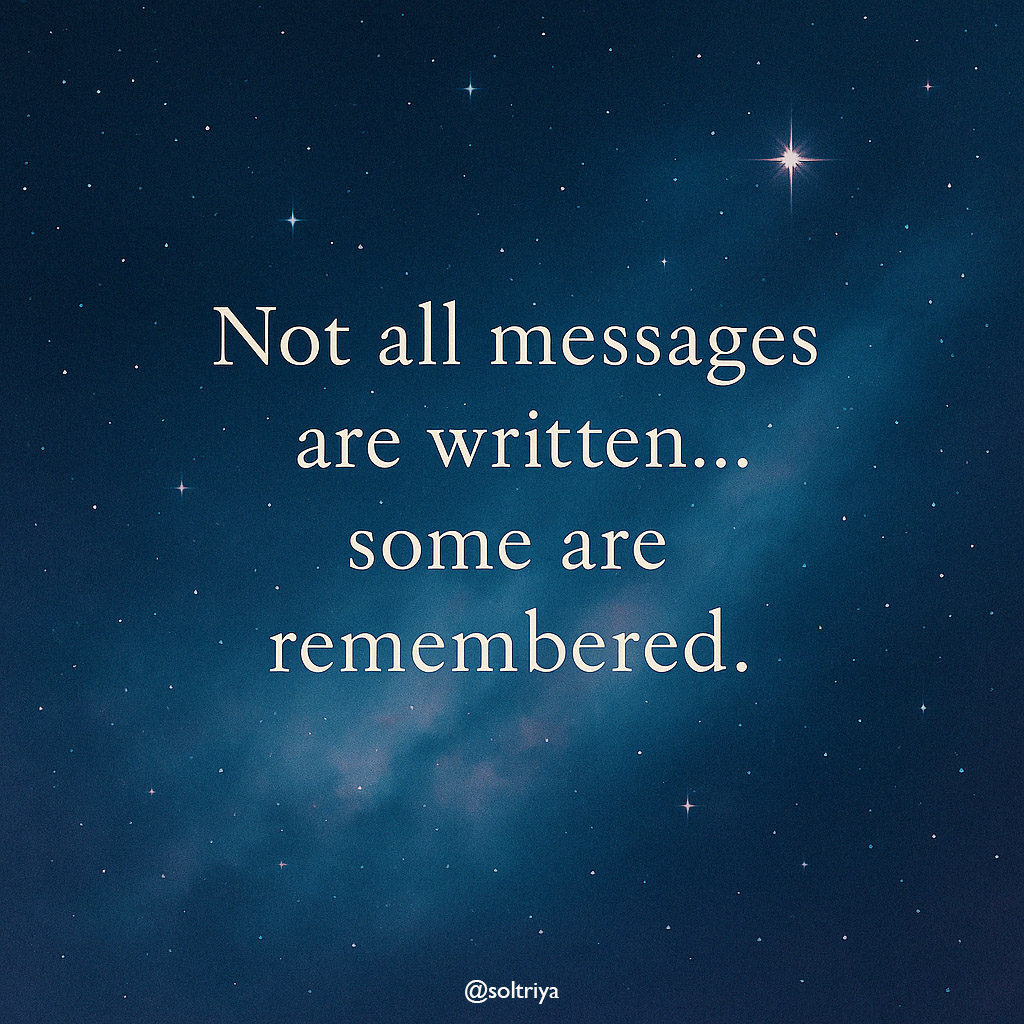 soltriya image with the words: Not all messages are written... some are remembered.